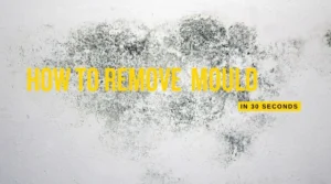 A step-by-step guide on how to quickly and effectively remove mould in just 30 seconds using the right cleaning supplies and techniques.